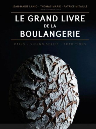 LIVRE "LE GRAND LIVRE DE LA BOULANGERIE"ED DUCASSE