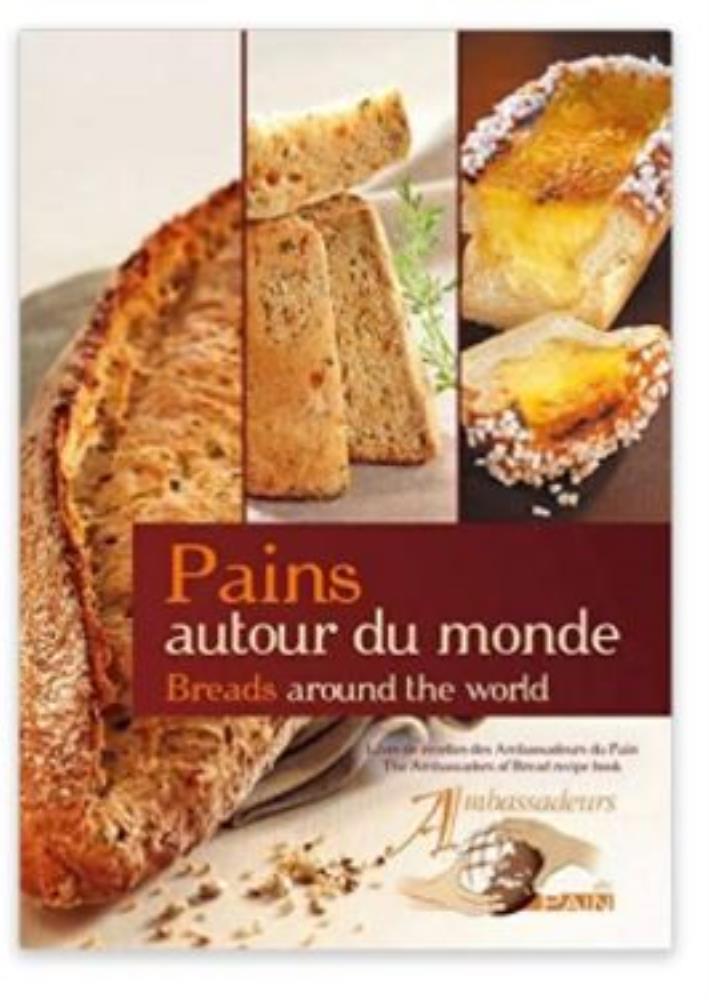 BOOK "PAINS AUTOUR DU MONDE" DES AMBASSADEURSDU PAIN 2011 EDITION 