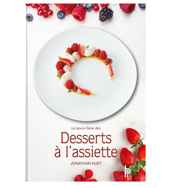LE SAVOIR-FAIRE DES DESSERTS  À L'ASSIETTE JONATHAN HUET