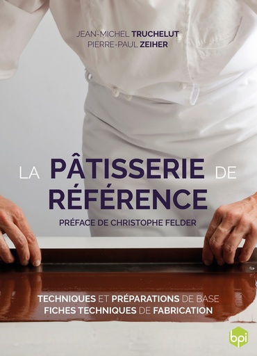 [55327276] LIVRE "LA PATISSERIE DE REFERENCE-TEHCNIQUES ET PRÉPARATION DE BASE" EDITION BPI